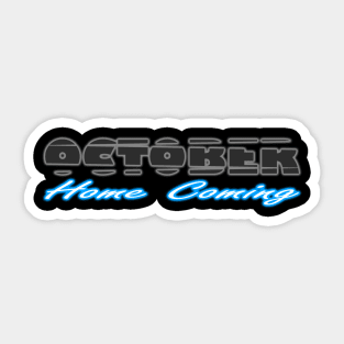 October Home Coming Sticker